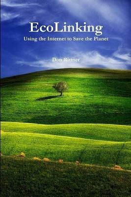 EcoLinking: Using the Internet to Save the Planet - Don Rittner - cover