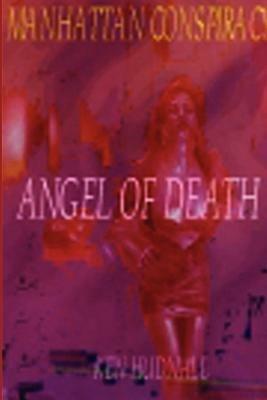 Manhattan Conspiracy: Angel of Death - Ken Hudnall - cover
