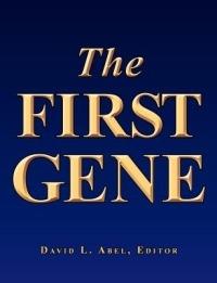 The First Gene: The Birth of Programming, Messaging and Formal Control. - David L Abel - cover