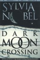 Dark Moon Crossing: A Kendall O'Dell Mystery - Sylvia Nobel - cover