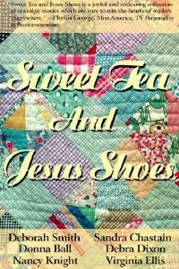 Sweet Tea and Jesus Shoes - Deborah Smith,Debra Dixon,Sandra Chastain - cover