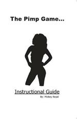 The Pimp Game: Instructional Guide