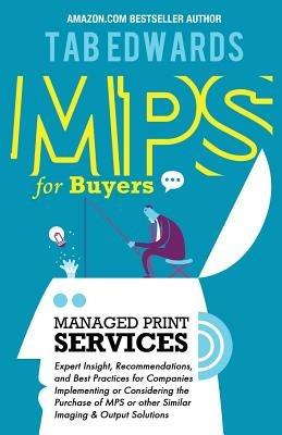 Mps for Buyers: Managed Print Services - Tab Edwards - cover