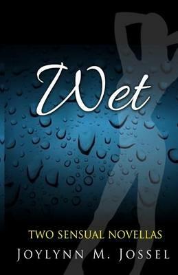 Wet - Joylynn M Jossel - cover