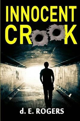 Innocent Crook - D E Rogers - cover