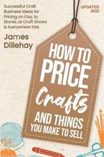 How to Price Crafts and Things You Make to Sell