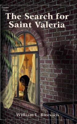 The Search for Saint Valeria - William L. Biersach - cover