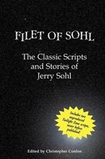 Filet of Sohl: The Classic Scripts and Stories of Jerry Sohl