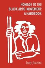 Homage to the Black Arts Movement: A Handbook