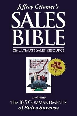 Jeffrey Gitomer's the Sales Bible: The Ultimate Sales Resource - Jeffrey Gitomer - cover