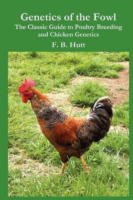 Genetics of the Fowl - Frederick B. Hutt - cover