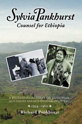 Sylvia Pankhurst: Counsel for Ethiopia - Richard Pankhurst - cover