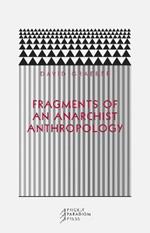 Fragments of an Anarchist Anthropology