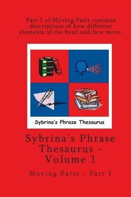 Volume 1 - Sybrina's Phrase Thesaurus - Moving Parts - Part 1 - Sybrina Durant - cover