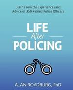 Life After Policing