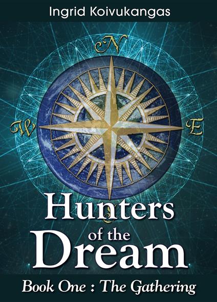 Hunters of the Dream, Book One - Ingrid Koivukangas - ebook