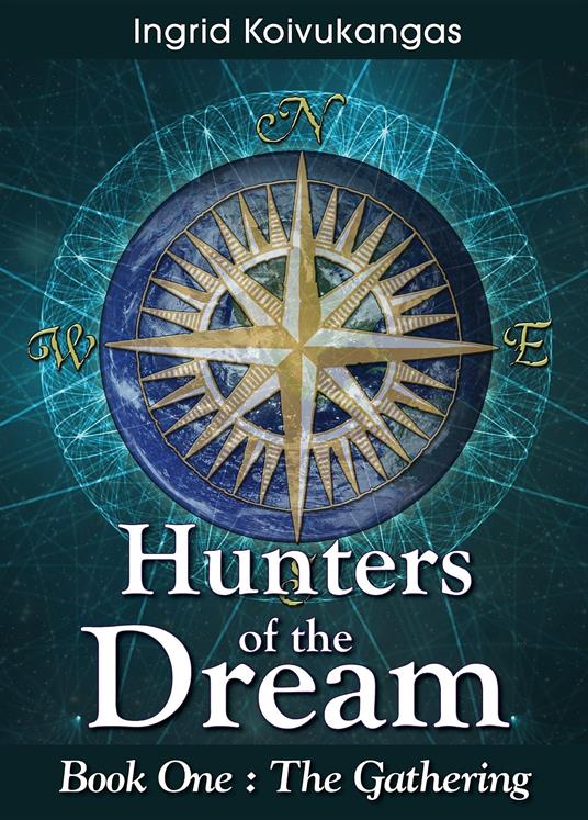 Hunters of the Dream, Book One - Ingrid Koivukangas - ebook