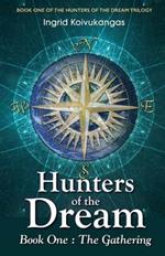 Hunters of the Dream, Book One: The Gathering