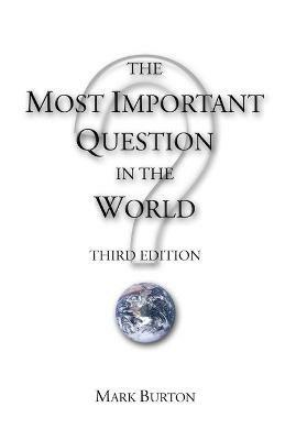 The Most Important Question in the World - Mark Burton - cover