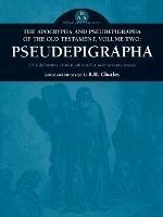 The Apocrypha and Pseudepigrapha of the Old Testament, Volume Two: Pseudepigrapha