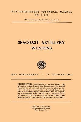 Seacoast Artillery Weapons - War Department - cover