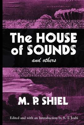 The House of Sounds and Others - M., P. Shiel - cover