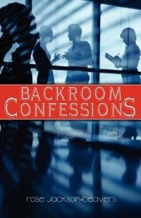 Backroom Confessions - Rose Maria Jackson-Beavers - cover