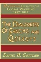 The Dialogues of Sancho and Quixote, MYTHICAL Debates on Global Warming: 1997 - 2010 - Daniel H Gottlieb - cover