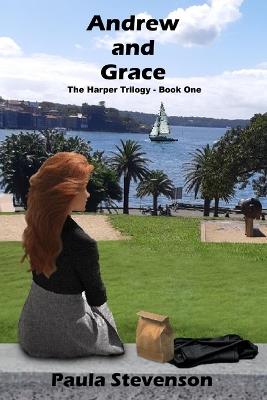 Andrew and Grace: The Harper Trilogy - Book One - Paula Stevenson - cover