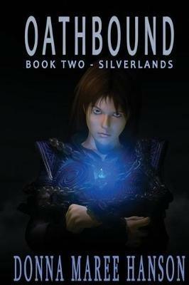 Oathbound: Silverlands Book 2 - Donna Maree Hanson - cover
