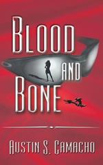 Blood and Bone