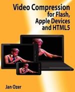 Video Compression for Flash, Apple Devices and Html5