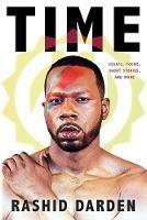 Time: Essays, Poems, Short Fiction, & More - Rashid Darden - cover