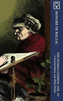 The Human Comedy, Vol. IV: A Second Home and Other Works (Noumena Classics) - Honore de Balzac - cover