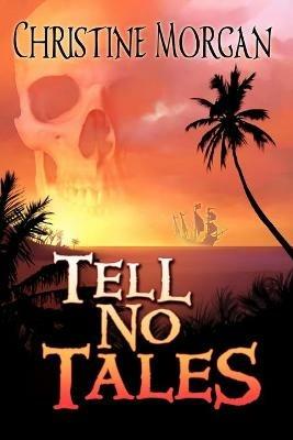 Tell No Tales - Christine Morgan - cover