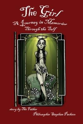 The Girl, A Journey in Memories Through the Self - Stephan Pacheco - cover