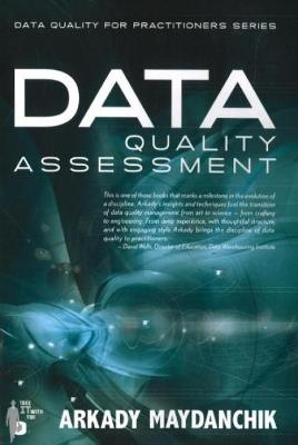 Data Quality Assessment - Arkady Maydanchik - cover