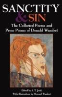 Sanctity and Sin: The Collected Poems And Prose Poems Of Donald Wandrei