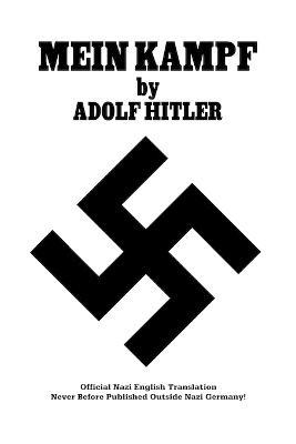 Mein Kampf Official Nazi Translation - Adolf Hitler - cover