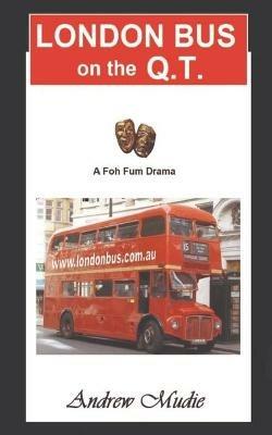 London Bus on the Q.T - William Andrew Mudie - cover