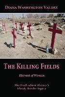 The Killing Fields: Harvest of Women