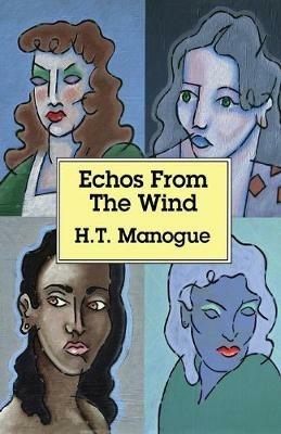 Echoes From The Wind - H T Manogue - cover