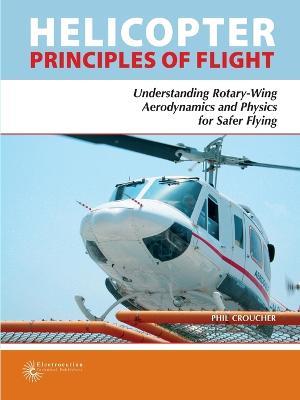 Helicopter Principles Of Flight - Phil Croucher - cover