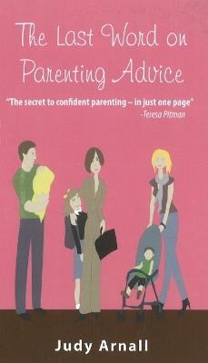 Last Word on Parenting Advice - Judy Arnall - cover