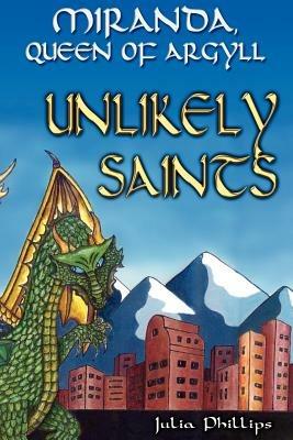 Miranda, Queen of Argyll: Unlikely Saints - Julia Phillips - cover