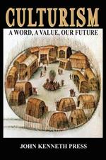 Culturism: A Word, A Value, Our Future