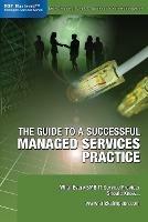 The Guide to a Successful Managed Services Practice: What Every SMB IT Service Provider Should Know About Managed Services - Erick Simpson - cover