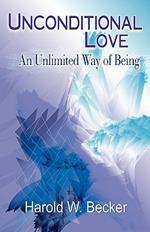 Unconditional Love - An Unlimited Way of Being