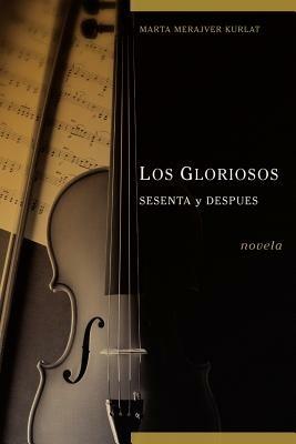Los Gloriosos Sesenta Y Despues - Marta Merajver - cover