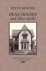 Dead Houses and Other Works